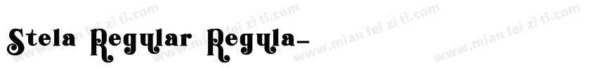 Stela Regular Regula字体转换
